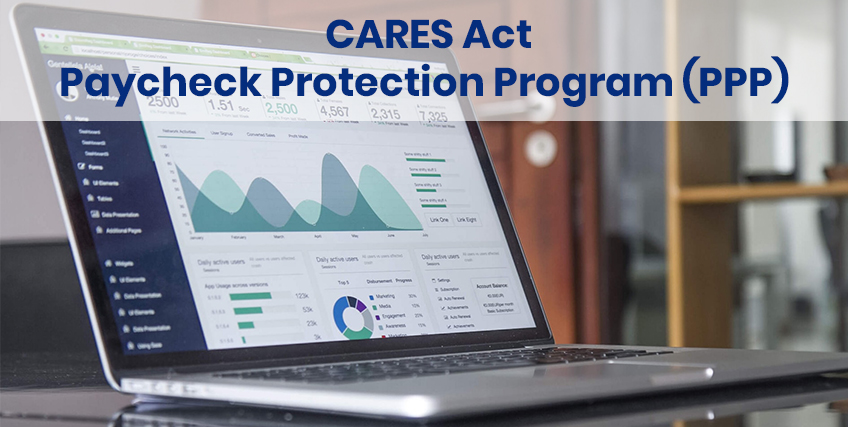 CARES Act Paycheck Protection Program: How Payroll Loan Forgiveness Works Paycheck Protection Program